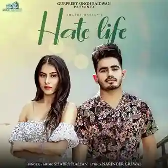 Hate Life - Sharry Hassan 2022 cover image