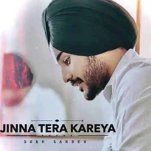 Jinna Tera Kareya - Sukh Sandhu cover image