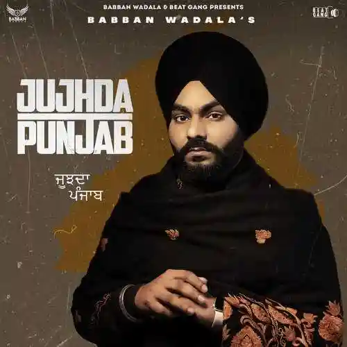 Jujhda Punjab - Babban Wadala - Babban Wadala cover image