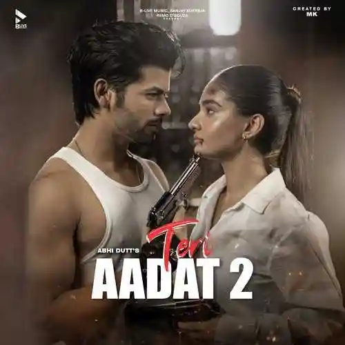 Teri Aadat 2 - Abhi Dutt 2023 cover image