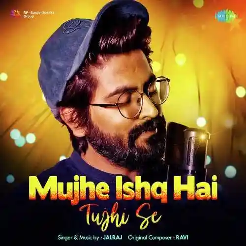 Mujhe Ishq Hai Tujhi Se - JalRaj 2022 cover image