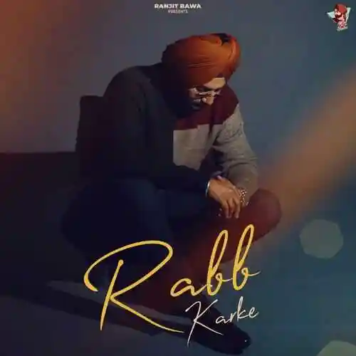 Rabb Karke - Ranjit Bawa cover image