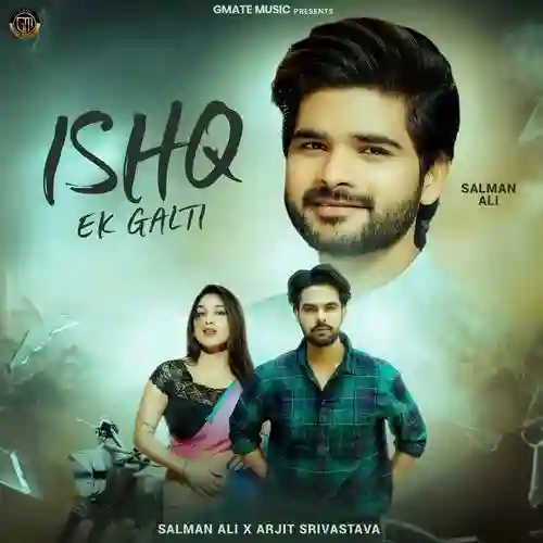 Ishq Ek Galti - Salman Ali 2024 cover image
