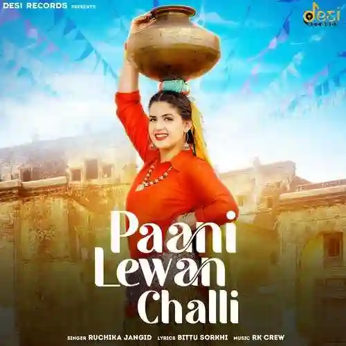 Paani Lewan Challi - Ruchika Jangid cover image