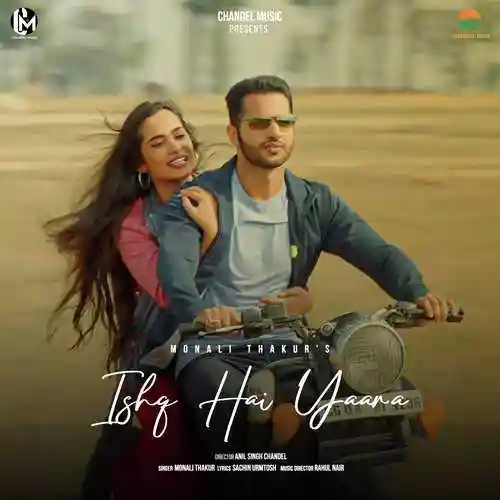 Ishq Hai Yaara - Monali Thakur 2023 cover image
