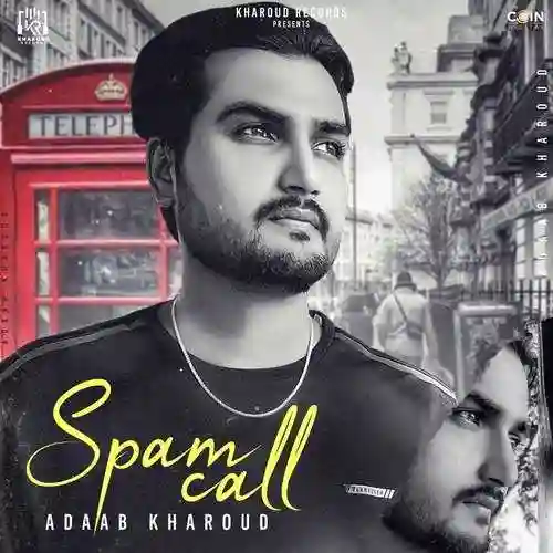 Spam Call - Adaab Kharoud cover image