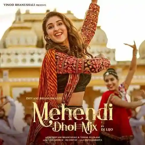 Mehendi (Dhol Mix) - Dhvani Bhanushali cover image
