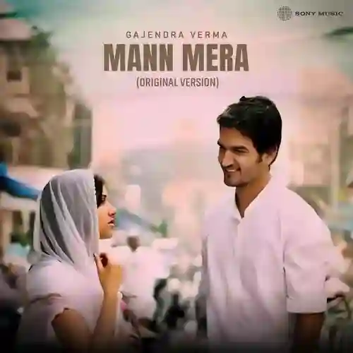 Mann Mera (Original Version) - Gajendra Verma 2025 cover image