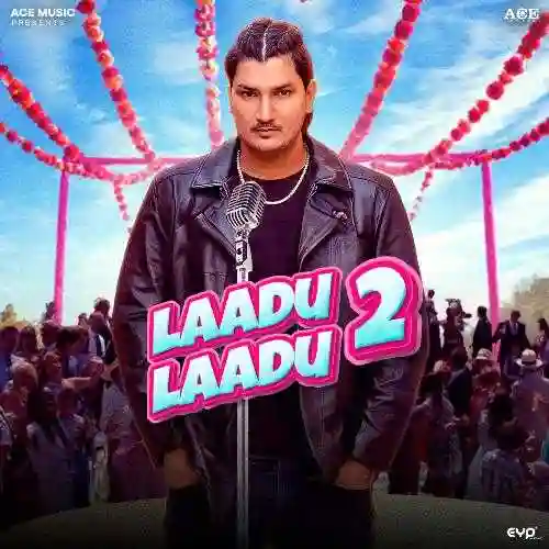 Laadu Laadu 2 - Amit Saini Rohtakiya 2024 cover image