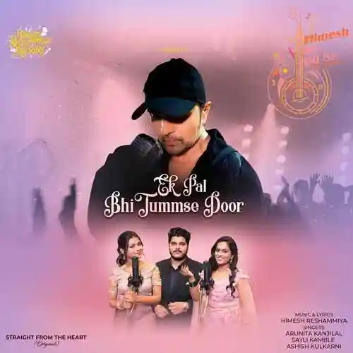 Ek Pal Bhi Tummse Door - Himesh Reshammiya cover image