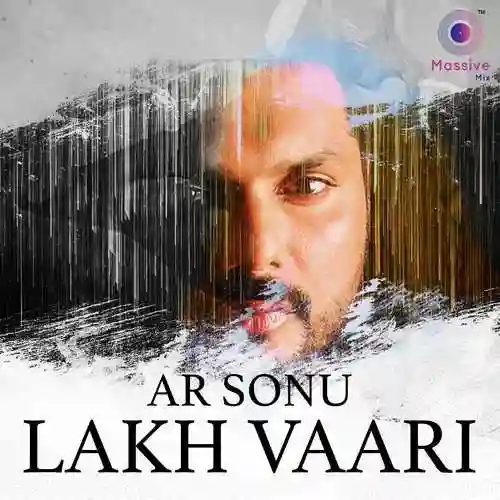 Lakh Vaari - AR Sonu cover image