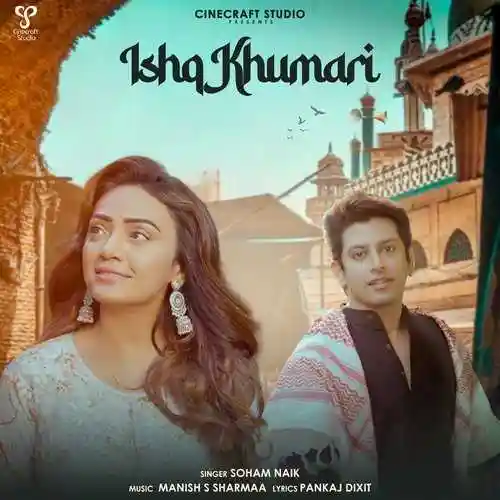 Ishq Khumari - Soham Naik 2023 cover image
