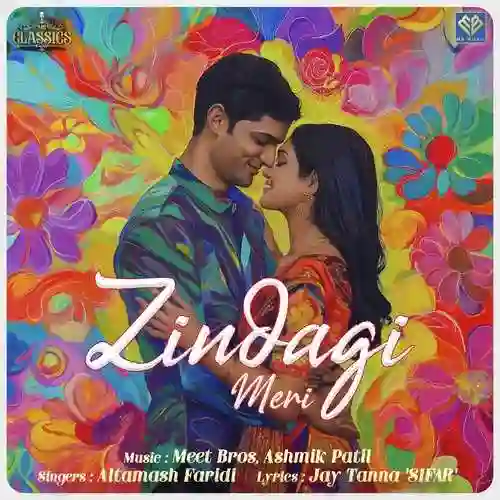 Zindagi Meri - Meet Bros 2024 cover image