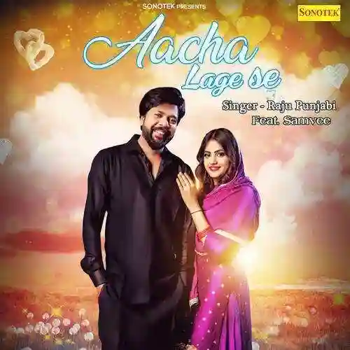 Aacha Lage Se - Raju Punjabi cover image