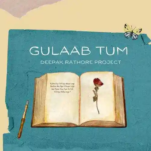 Gulaab Tum - Deepak Rathore Project 2024 cover image