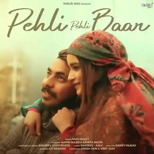 Pehli Pehli Baar - Saaj Bhatt 2023 cover image