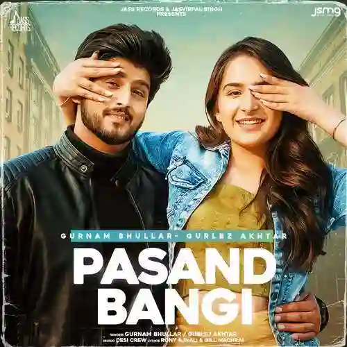Pasand Bangi - Gurnam Bhullar cover image