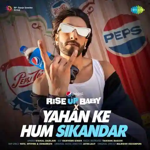 Pepsi Rise Up Baby X Yahan Ke Hum Sikandar - Vishal Dadlani 2023 cover image