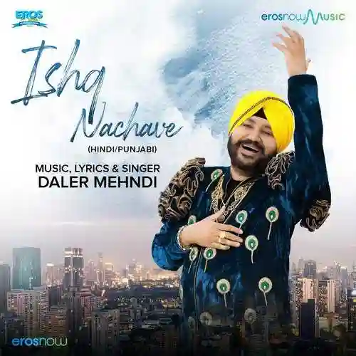 Ishq Nachave - Daler Mehndi 2021 cover image