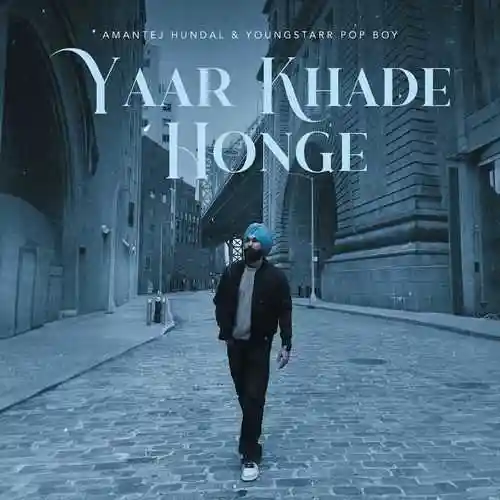 Yaar Khade Honge - Amantej Hundal 2024 cover image
