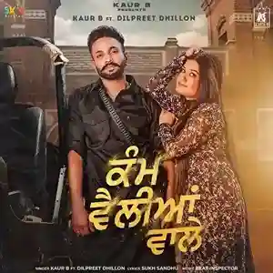 Kam Velliyan Wale (feat. Dilpreet Dhillon) - Kaur B 2021 cover image