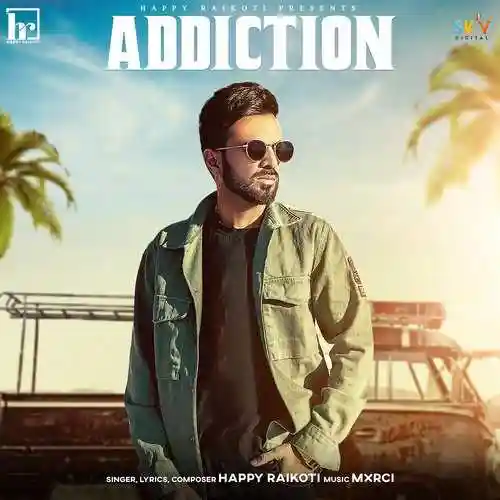 Addiction - Happy Raikoti 2021 cover image