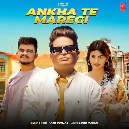 Ankha Te Maregi - Raju Punjabi 2024 cover image