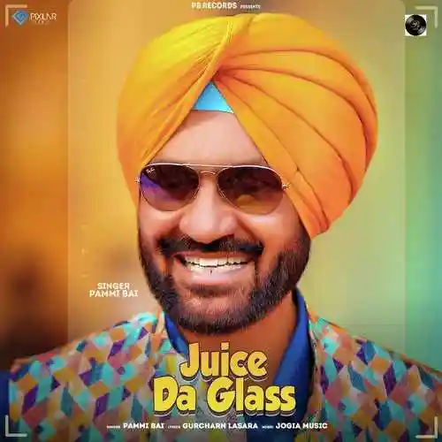 Juice Da Glass - Pammi Bai 2021 cover image