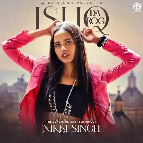 Ishq Da Rog - Nikki Singh 2021 cover image