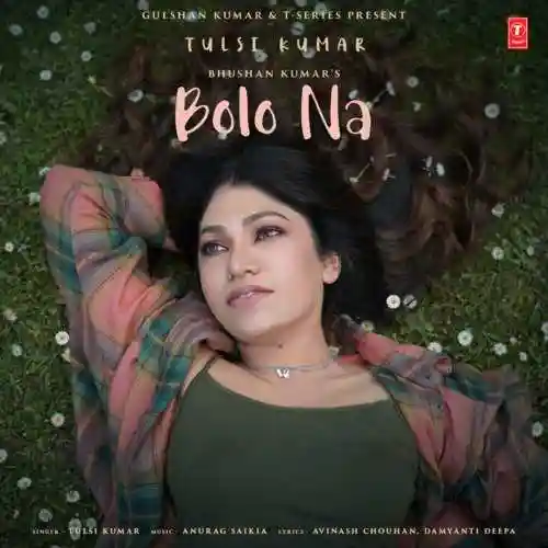 Bolo Na - Tulsi Kumar cover image
