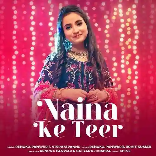 Naina Ke Teer - Renuka Panwar 2022 cover image