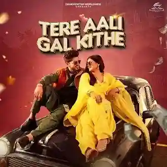 Tere Aali Gal Kithe - Gurnam Bhullar 2024 cover image