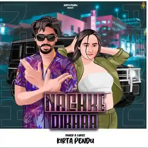 Nachke Dikhaa - Kirta Pendu cover image