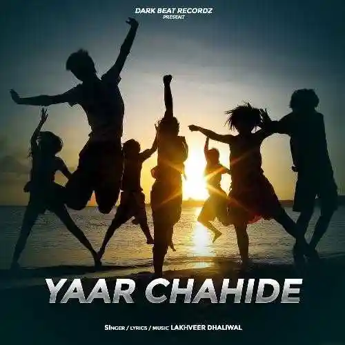 Yaar Chahide - Lakhveer Dhaliwal cover image