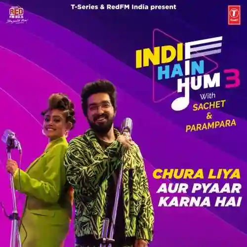 Chura Liya Aur Pyaar Karna Hai - Sachet Tandon 2022 cover image