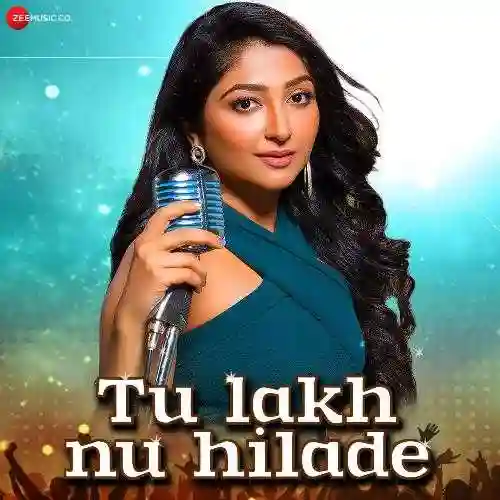 Tu Lakh Nu Hilade - Bhoomi Trivedi 2021 cover image