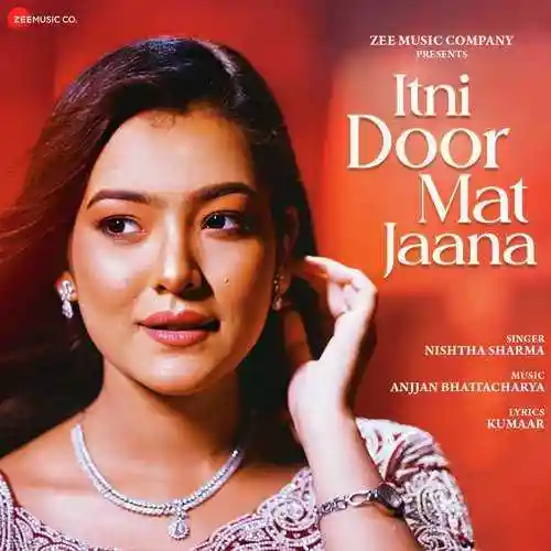 Itni Door Mat Jaana - Nishtha Sharma 2024 cover image