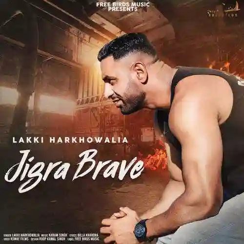 Jigra Brave - Lakki Harkhowalia 2021 cover image