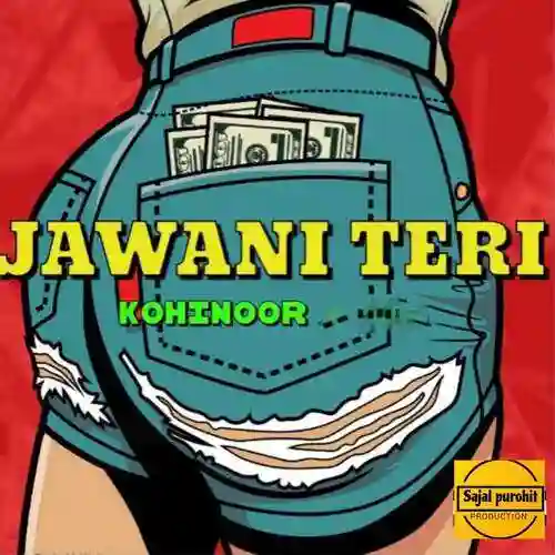 Jawani Teri - Kohinoor 2023 cover image
