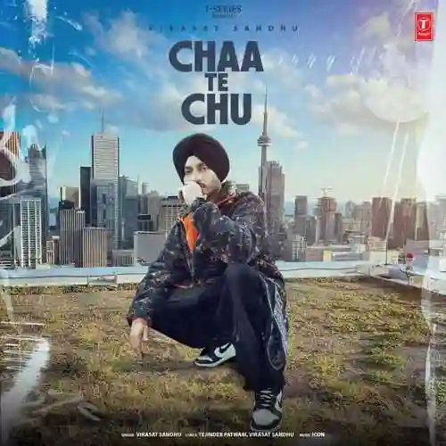 Chaa Te Chu - Virasat Sandhu 2024 cover image