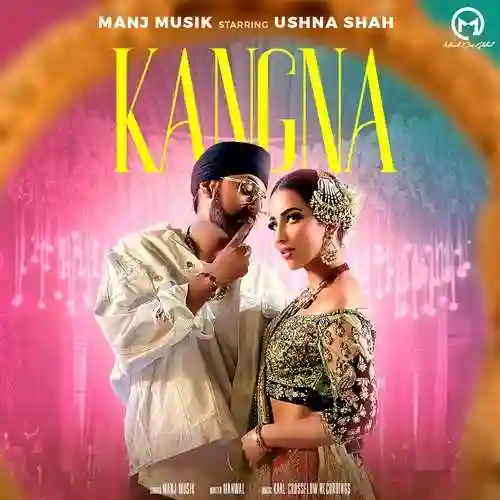 Kangna - Manj Musik 2021 cover image