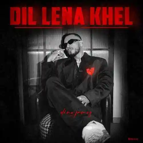 Dil Lena Khel - Dino James 2024 cover image