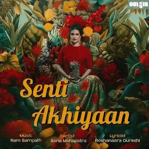 Senti Akhiyaan - Sona Mohapatra 2024 cover image