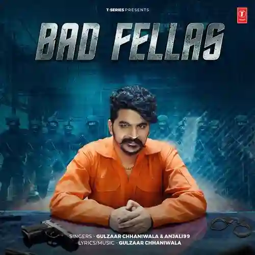 Bad Fellas - Gulzaar Chhaniwala 2024 cover image