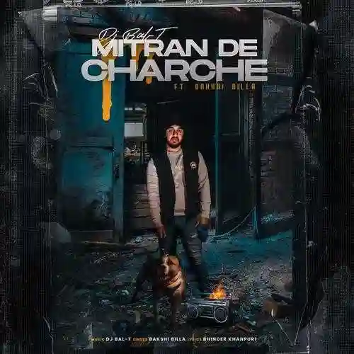 Mitran De Charche (feat. Bakshi Billa) - DJ BalT 2021 cover image