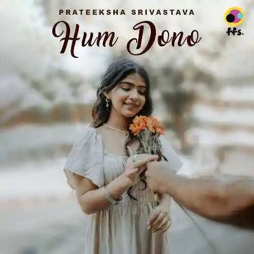 Hum Dono - Prateeksha Srivastava 2024 cover image