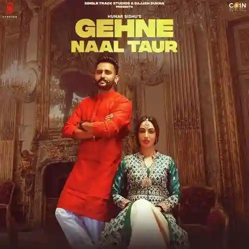 Gehne Naal Taur - Hunar Sidhu cover image
