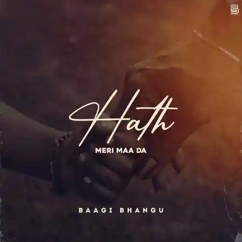 Hath Meri Maa Da - Baagi Bhangu 2022 cover image