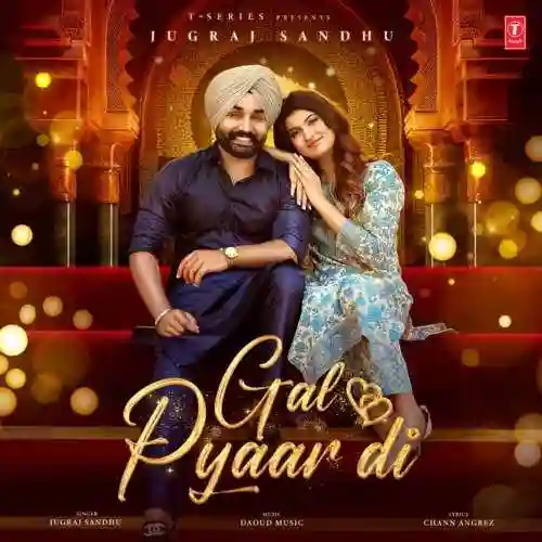 Gal Pyaar Di - Jugraj Sandhu 2024 cover image