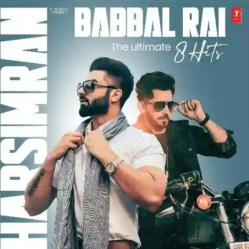 Harsimran-Babbal Rai - The Ultimate 8 Hits 2024 cover image